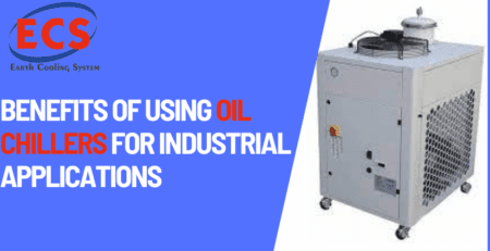 Benefits of Using Oil Chillers