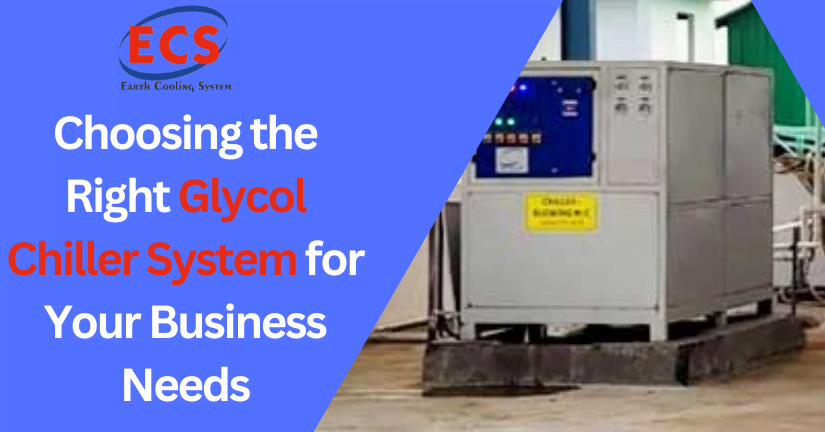 Choosing the Right Glycol Chiller System for Your Business Needs